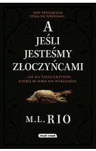 A jeśli jesteśmy złoczyńcami