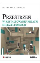 Przestrzeń w kształtowaniu relacji międzyludzkich