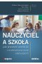 Nauczyciel a szkoła jako przestrzeń uczenia się i wyrównywania szans edukacyjnych 