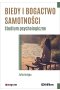 Biedy i bogactwo samotności. Studium psychologiczne 