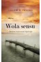 Wola sensu