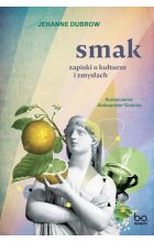 Smak Zapiski o kulturze i zmysłach