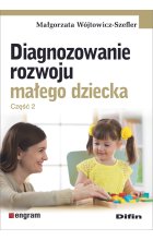 Diagnozowanie rozwoju małego dziecka. Część 2 