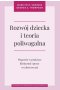 Rozwój dziecka i teoria poliwagalna