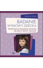 Badanie wymowy dziecka Kwestionariusz obrazkowo-wyrazowy dla dzieci 5-letnich i starszych 