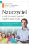 Nauczyciel w obliczu szans i zagrożeń współczesnego świata w perspektywie kształcenia i pracy zawodowej 