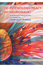 Od psychologii pracy do neuronauki