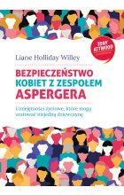Bezpieczeństwo kobiet z zespołem Aspergera Umiejętności życiowe, które mogą uratować niejedną dziewczynę 