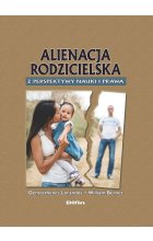 Alienacja rodzicielska z perspektywy nauki i prawa