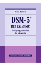 Dsm-5 bez tajemnic praktyczny przewodnik dla klinicystów 