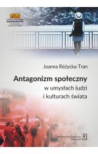 Antagonizm społeczny w umysłach ludzi i kulturach świata