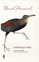 Chrapiący ptak. Rodzinna podróż przez stulecie biologii wyd. 2022 