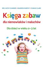 Księga zabaw dla niemowlaków i maluchów 