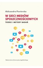 W sieci mediów społecznościowych Teorie i metody badań