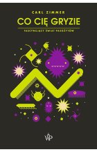 Co cię gryzie. Fascynujący świat pasożytów 