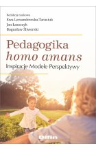 Pedagogika homo amans. Inspiracje, modele, perspektywy 