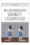Wielowymiarowość diagnozy i terapii FASD 