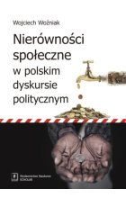 Nierówności społeczne w polskim dyskursie politycznym