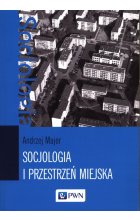 Socjologia i przestrzeń miejska