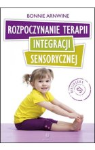 Rozpoczynanie terapii integracji sensorycznej 