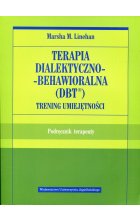 Terapia dialektyczno-behawioralna DBT Trening umiejętności