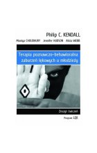 Terapia poznawczo-behawioralna zaburzeń lękowych u młodzieży Zeszyt ćwiczeń. Program „Lęk”