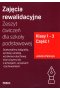 Zajęcia rewalidacyjne Zeszyt ćwiczeń dla szkoły podstawowej Klasy 1-3 Część 1