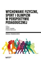Wychowanie fizyczne, sport i olimpizm w perspektywie pedagogicznej