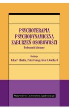 Psychoterapia psychodynamiczna zaburzeń osobowości. Podręcznik kliniczny 