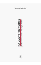 Na ulicy i przy urnie.