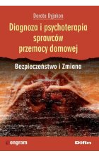 Diagnoza i psychoterapia sprawców przemocy domowej