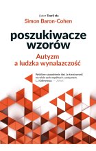 Poszukiwacze wzorów. Autyzm a ludzka wynalazczość 