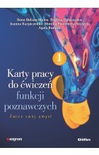 Karty pracy do ćwiczeń funkcji poznawczych. Część 1. Ćwicz swój umysł 