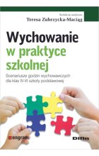 Wychowanie w praktyce szkolnej