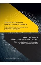 Trudne wydarzenia współczesnego świata Różne doświadczenia i perspektywy pedagożek i pedagogów