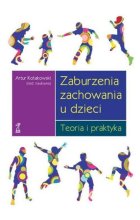 Zaburzenia zachowania u dzieci. Teoria i praktyka 