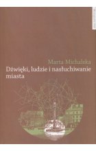 Dźwięki, ludzie i nasłuchiwanie miasta