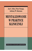 Mentalizowanie w praktyce klinicznej 