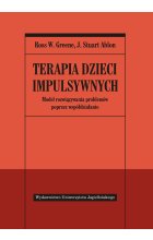 Terapia dzieci impulsywnych. Model rozwiązywania problemów poprzez współdziałanie 