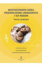 Muzykoterapia dzieci przedwcześnie urodzonych i ich rodzin