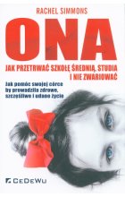 Ona - jak przetrwać szkołę średnią, studia i nie zwariować