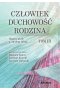 Człowiek, duchowość, rodzina. Impulsy myśli o. Anselma Gruna. Tom 3 