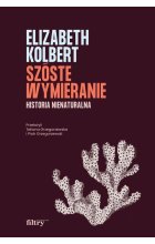 Szóste wymieranie Historia nienaturalna