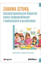 Zabawa sztuką socjoterapeutyczne wsparcie dzieci nadpobudliwych i nieśmiałych w przedszkolu 