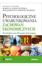 Psychologiczne uwarunkowania zachowań ekonomicznych