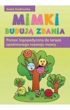 Mimki budują zdania pomoc logopedyczna do terapii opóźnionego rozwoju mowy 