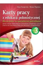 Karty pracy z edukacji polonistycznej dla uczniów ze specjalnymi potrzebami. Część 3
