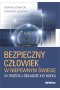 Bezpieczny człowiek w niepewnym świecie w trzeciej dekadzie XXI wieku