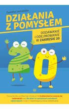 Działania z pomysłem Dodawanie i odejmowanie w zakresie 20 