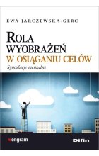Rola wyobrażeń w osiąganiu celów